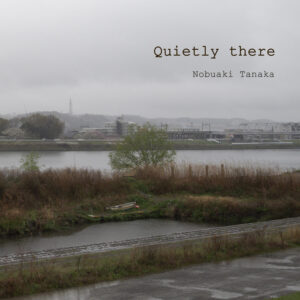 Quietly there